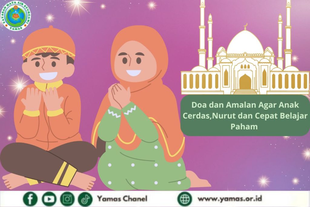 Doa dan Amalan agar anak bisa dan anak cerdas